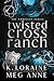 Twisted Cross Ranch: The Co...