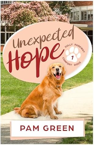 Unexpected Hope (The Sully Parkway Comfort Dog, #1)