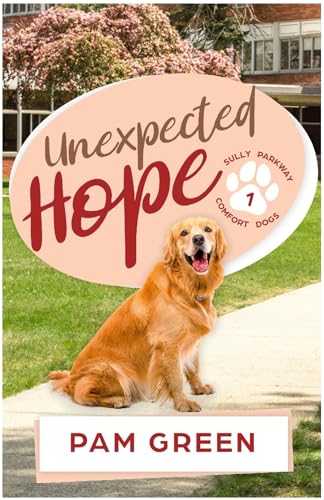 Unexpected Hope (The Sully Parkway Comfort Dog, #1)