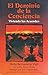 El Dominio de la Conciencia by Doña Bernadette Vigil