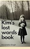 Kim's lost words book by Devendra  Singh