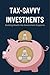 Tax-Savvy Investments: Buil...