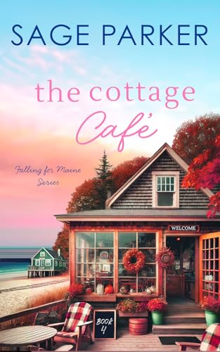 The Cottage Café (Book 4 Falling for Maine Series)