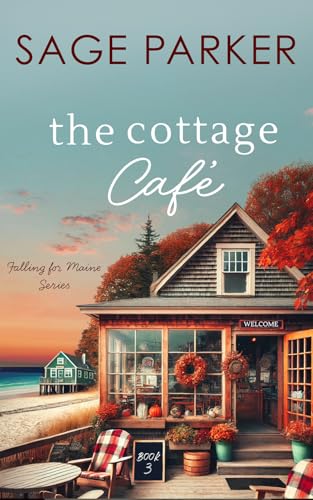 The Cottage Café (Book 3 Falling for Maine Series)