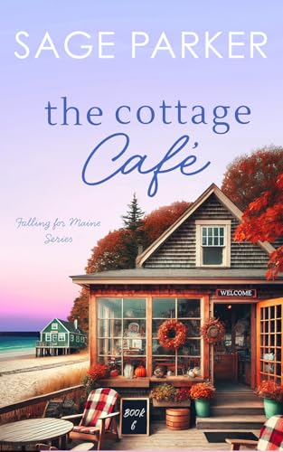 The Cottage Café (Book 6 Falling for Maine Series)