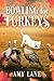 Bowling for Turkeys