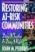 Restoring At-Risk Communities by John M. Perkins Restoring At-Risk Communities by John M. Perkins