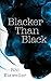 Blacker Than Black