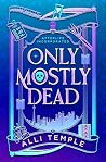 Only Mostly Dead