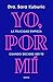 Yo, por mí: La felicidad empieza cuando decides ser tú (Spanish Edition)