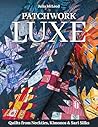 Patchwork Luxe: Q...