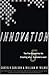 Innovation by Curtis R. Carlson