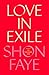 Love in Exile by Shon Faye