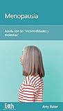 Menopausia: Ayuda con las "incomodidades y molestias" (Minilibros de consejería bíblica) (Spanish Edition)