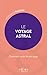 Le voyage astral - Comment ...