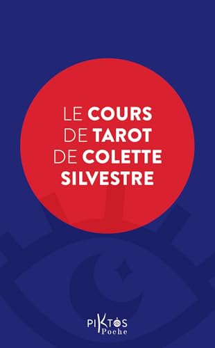 Le Cours de Tarot de Colette Silvestre (Paperback)