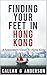 FINDING YOUR FEET IN HONG KONG by Callan Anderson