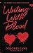 Writing with Blood (The Blood Duet)