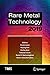 Rare Metal Technology 2019 ...