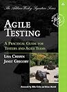 Agile Testing: A Practical Guide for Testers and Agile Teams (Addison-Wesley Signature Series (Cohn)) Agile Testing: A Practical Guide for Testers and Agile Teams (Addison-Wesley Signature Series (Cohn))