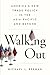 Walking Out by Michael L. Beeman