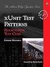 xUnit Test Patterns: Refactoring Test Code (Addison-Wesley Signature Series (Fowler))