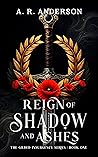 Reign of Shadow a...