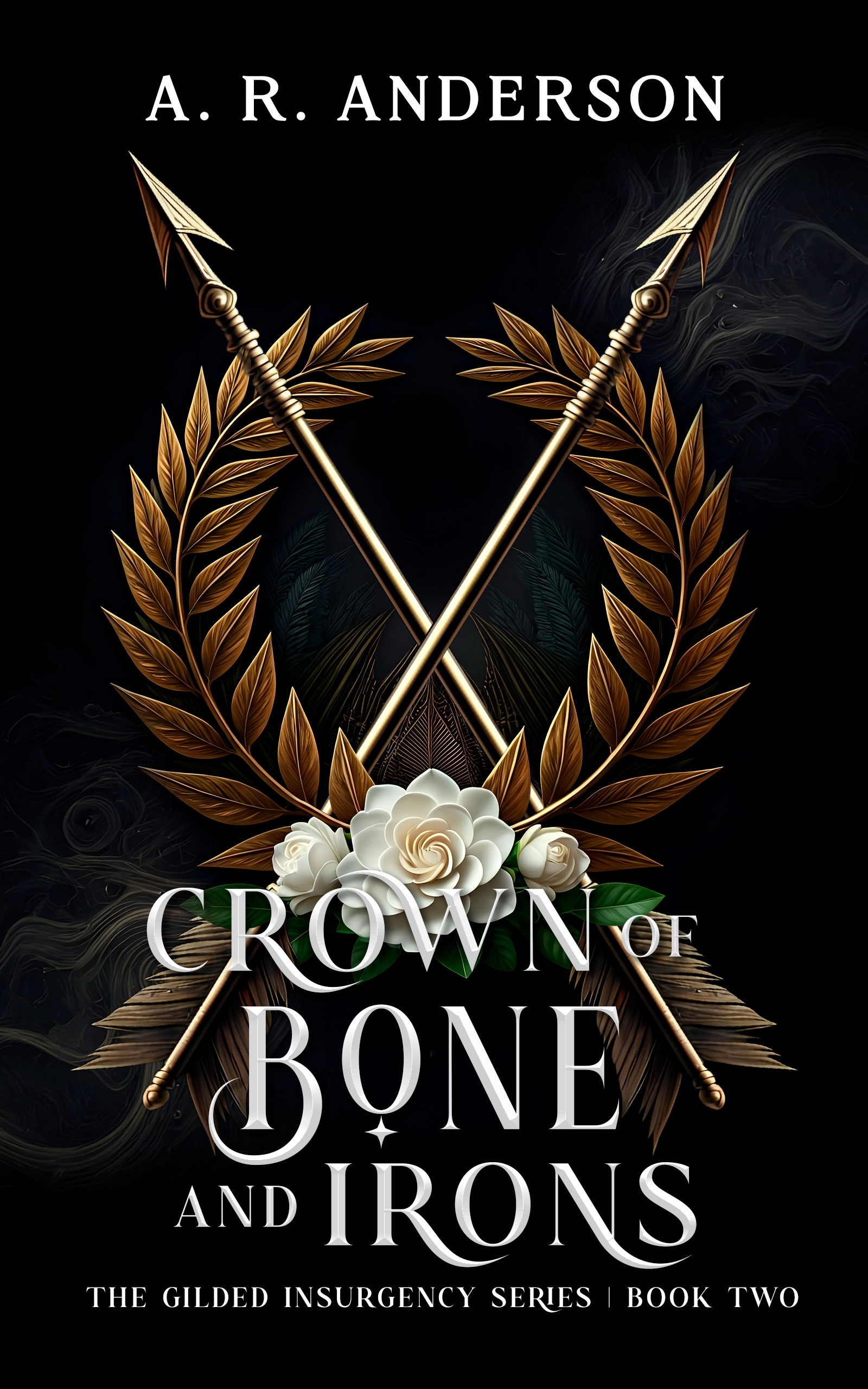 Crown of Bone and Irons (The Gilded Insurgency Series, #2)