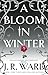 A Bloom in Winter by J.R. Ward