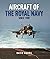 Aircraft of the Royal Navy:...