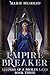 Empire Breaker by Marie Bilodeau
