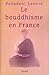 Le bouddhisme en France (French Edition)