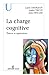 La charge cognitive by Lucile Chanquoy