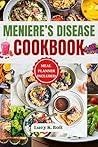 Meniere's Disease Cookbook 2025: Over 100 Fresh Less Salt and Delicious Desserts, Salads, Soups, One-pot, Smoothies and Snacks Recipes To Manage Balance Disorders Book cover for Meniere's Disease Cookbook 2025: Over 100 Fresh Less Salt and Delicious Desserts, Salads, Soups, One-pot, Smoothies and Snacks Recipes To Manage Balance Disorders