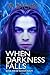 When Darkness Falls: Book Five of Raven's Realm