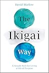 The Ikigai Way: A...