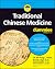 Traditional Chinese Medicine For Dummies (For Dummies (Health & Fitness))