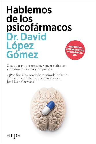 Hablemos de los psicofármacos (Spanish Edition)
