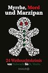 Myrrhe, Mord und ...