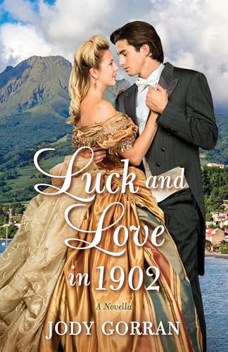 Luck and Love in 1902: A Novella (Kindle Edition)