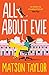 All About Evie by Matson Taylor