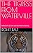 THE TIGRESS FROM WATERVILLE by Rohit Raj