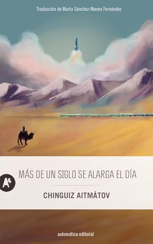 Portada de Más de un siglo se alarga el día, de Chingiz Aitmatov