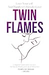 Twin Flames: Love...