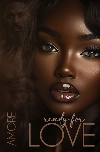 Ready For Love (Kindle Edition)