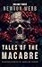 Tales of the Macabre, Vol. 3: Eighteen Stories of Ghoulish Terror (The Macabre Codex)