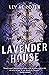 Lavender House (Evander Mills, #1)