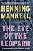The Eye of the Leopard: A Novel