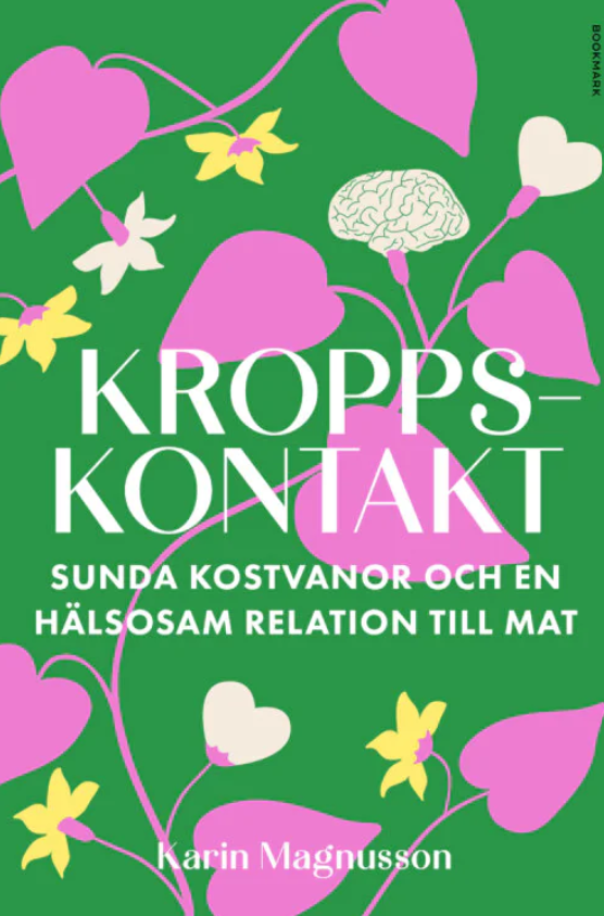 Kroppskontakt: Sunda kostvanor och en hälsosam relation till mat (Paperback)