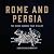 Rome and Persia: The Seven Hundred Year Rivalry